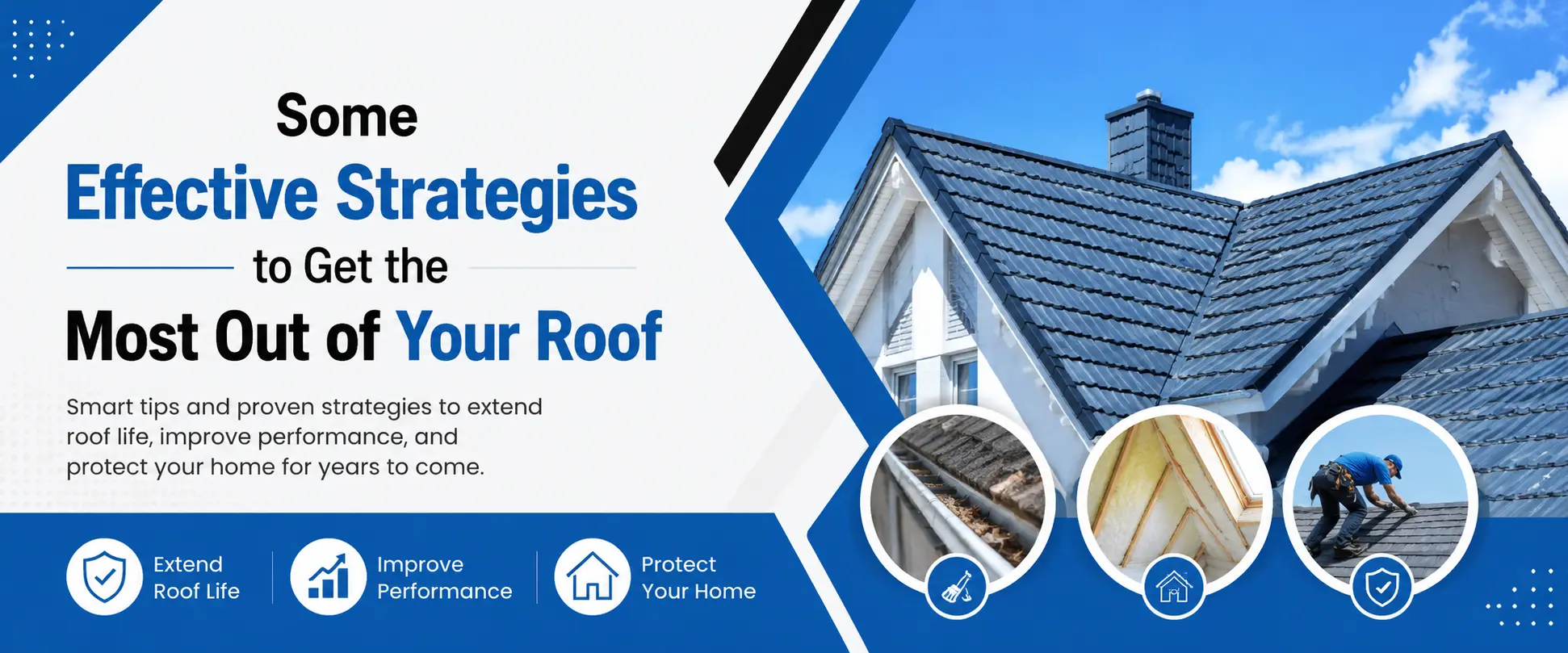 Some Effective Strategies to Get the Most Out of Your Roof